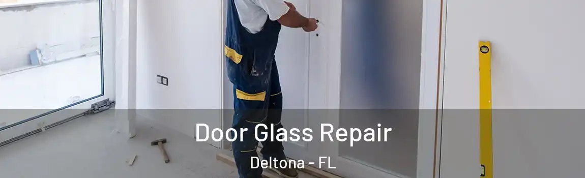  Door Glass Repair Deltona - FL