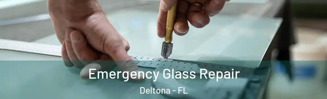  Emergency Glass Repair Deltona - FL