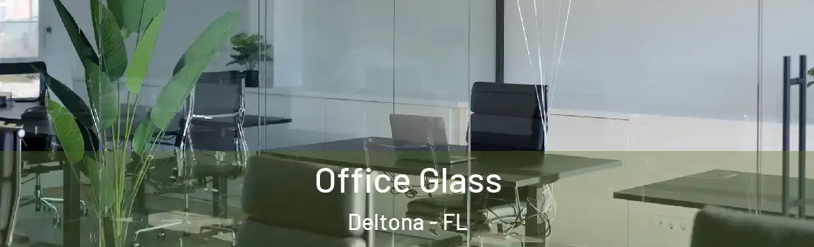  Office Glass Deltona - FL