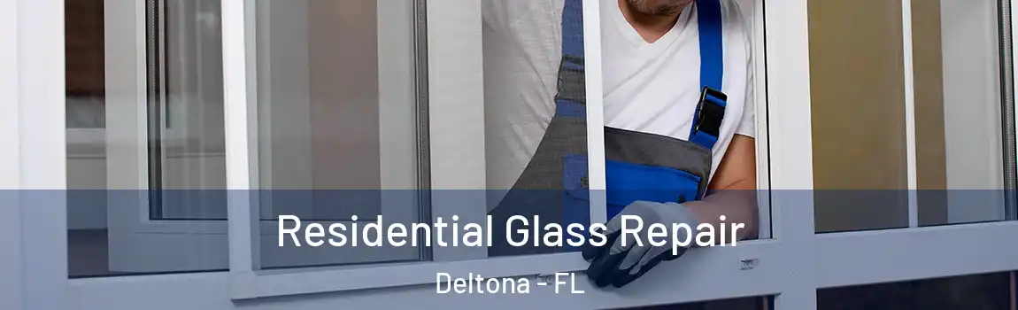  Residential Glass Repair Deltona - FL